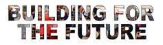 Building for the future